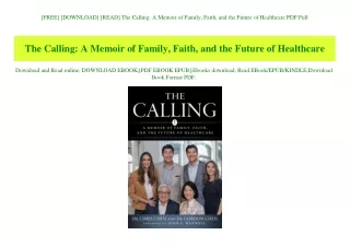 [FREE] [DOWNLOAD] [READ] The Calling A Memoir of Family  Faith  and the Future of Healthcare PDF Full