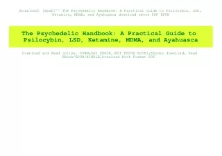 [Download] [epub]^^ The Psychedelic Handbook A Practical Guide to Psilocybin  LSD  Ketamine  MDMA  and Ayahuasca downloa