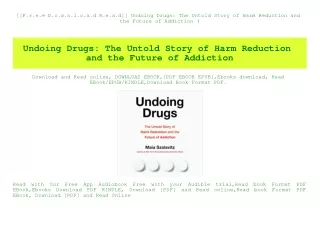[[F.r.e.e D.o.w.n.l.o.a.d R.e.a.d]] Undoing Drugs The Untold Story of Harm Reduction and the Future of Addiction (E.B.O.