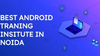 best android traning insitute in noida