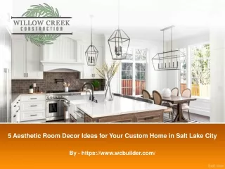5 Aesthetic Room Decor Ideas for Your Custom Home in Salt Lake City