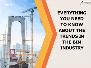 Everything you need to know about the trends in the BIM industry