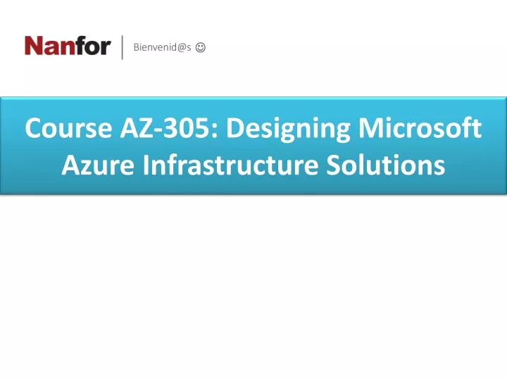 PPT - Course AZ-305 Designing Microsoft Azure Infrastructure Solutions ...