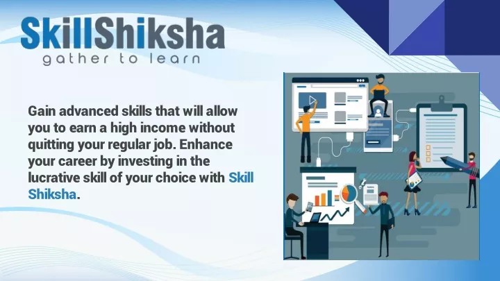 gain advanced skills that will allow you to earn