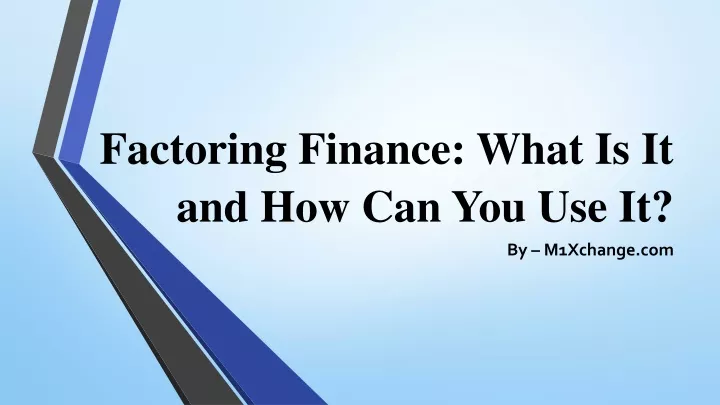 PPT - Factoring Finance PowerPoint Presentation, free download - ID ...