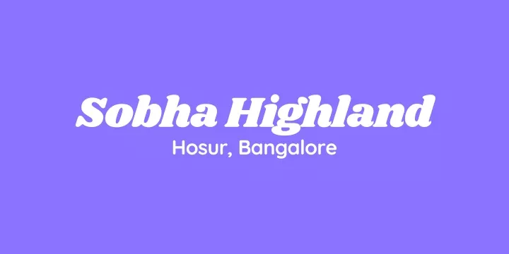 sobha highland hosur bangalore