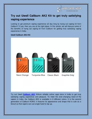 try out uwell caliburn ak2 kit to get truly