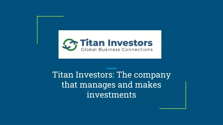 titan investors the company that manages and makes investments