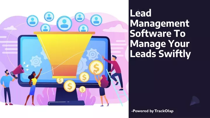 lead management software to manage your leads swiftly