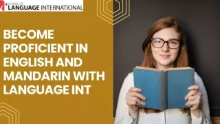 Become proficient in English and mandarin with language int
