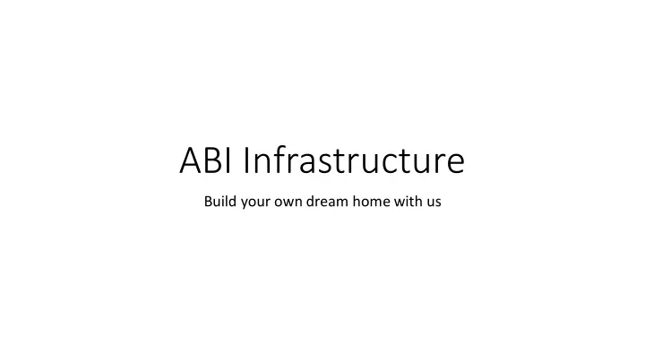 abi infrastructure