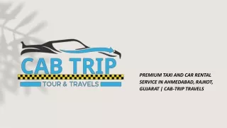 Affordable taxi on rent in ahmedabad | Cab-trip travels