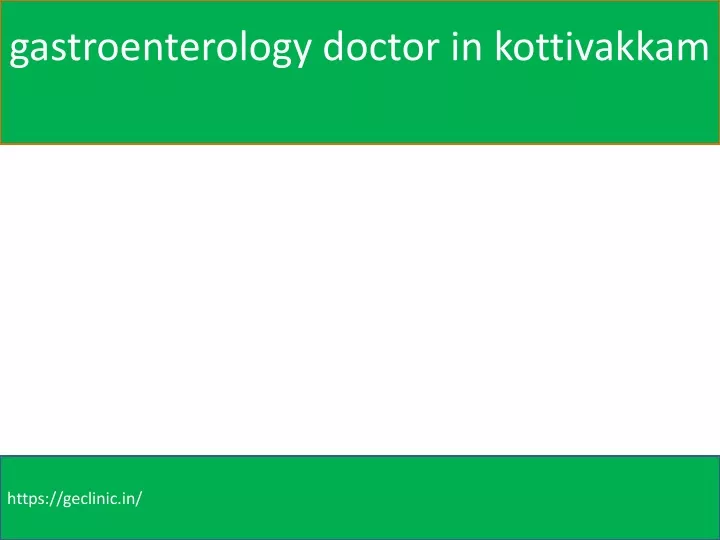 gastroenterology doctor in kottivakkam