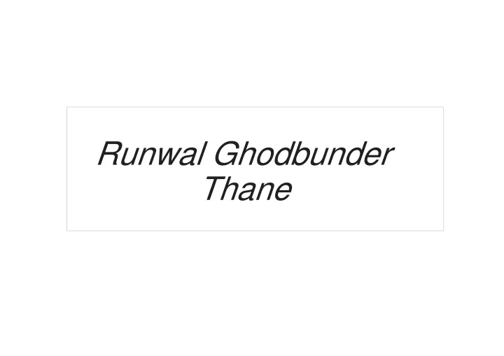 runwal ghodbunder thane