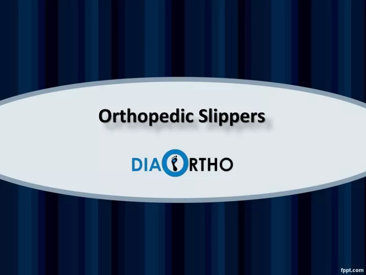 orthopedic slippers