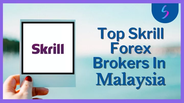 top skrill top skrill forex forex brokers brokers