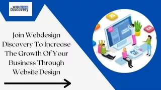 Join Webdesign Discovery To Increase The Growth Of Your Business Through Website Design