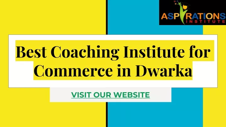 best coaching institute for commerce in dwarka