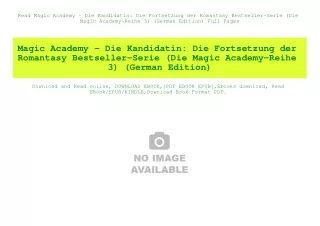 Read Magic Academy - Die Kandidatin Die Fortsetzung der Romantasy Bestseller-Serie (Die Magic Academy-Reihe 3) (German E