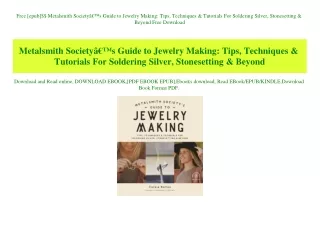 Free [epub]$$ Metalsmith SocietyÃ¢Â€Â™s Guide to Jewelry Making Tips  Techniques & Tutorials For Soldering Silver  Stone