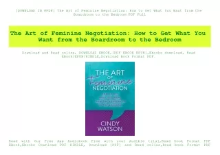 [DOWNLOAD IN @PDF] The Art of Feminine Negotiation How to Get What You Want from the Boardroom to the Bedroom PDF Full