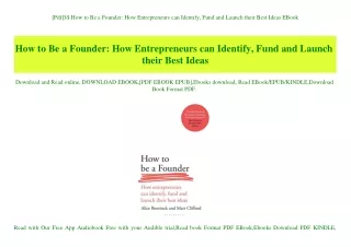 [Pdf]$$ How to Be a Founder How Entrepreneurs can Identify  Fund and Launch their Best Ideas EBook