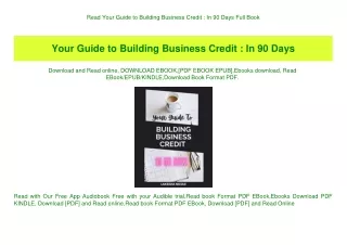 Read Your Guide to Building Business Credit  In 90 Days Full Book