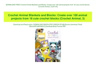 DOWNLOAD FREE Crochet Animal Blankets and Blocks Create over 100 animal projects from 18 cute crochet blocks (Crochet An