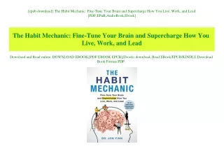 {epub download} The Habit Mechanic Fine-Tune Your Brain and Supercharge How You Live  Work  and Lead [PDF EPuB AudioBook