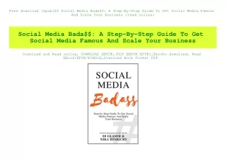Free download [epub]$$ Social Media Bada$$ A Step-By-Step Guide To Get Social Media Famous And Scale Your Business {read