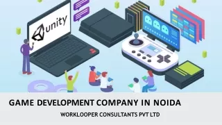 GAME DEVELOPMENT COMPANY IN NOIDA - WorkLooper Consultants Pvt Ltd