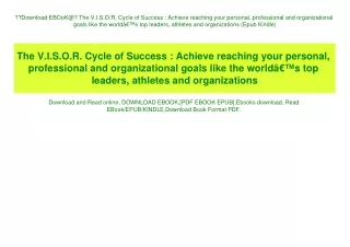 Download EBOoK@ The V.I.S.O.R. Cycle of Success  Achieve reaching your personal  professional and organizational goals l