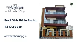 The Safehouse PG- PG In Sector 43Gurgaon.