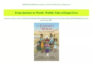 DOWNLOAD FREE From Journeys to Words Wobbly Tales of Expat Lives (DOWNLOAD E.B.O.O.K.^)