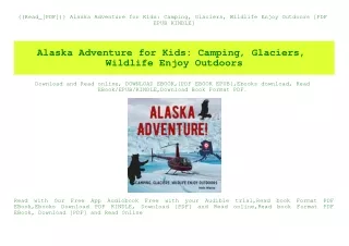 ((Read_[PDF])) Alaska Adventure for Kids Camping  Glaciers  Wildlife Enjoy Outdoors [PDF EPUB KINDLE]