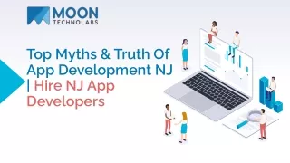 top myths truth of app development nj hire
