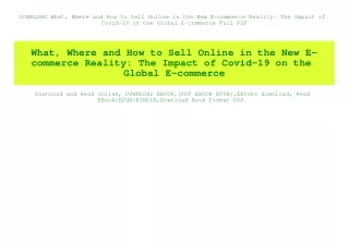 DOWNLOAD What  Where and How to Sell Online in the New E-commerce Reality The Impact of Covid-19 on the Global E-commerc