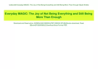 textbook$ Everyday MAGIC The Joy of Not Being Everything and Still Being More Than Enough (Epub Kindle)