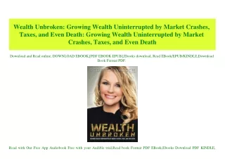 (READ)^ Wealth Unbroken Growing Wealth Uninterrupted by Market Crashes  Taxes  and Even Death Growing Wealth Uninterrupt
