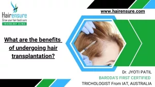 What are the benefits of undergoing hair transplantation?