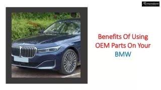 Benefits Of Using OEM Parts On Your BMW