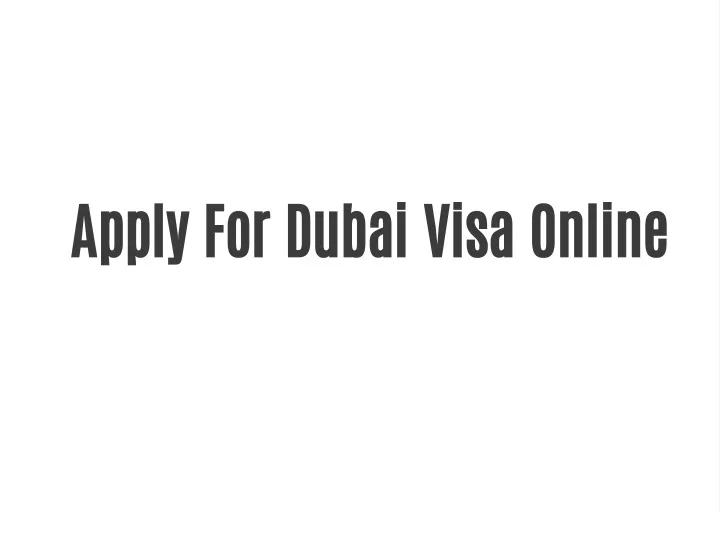 PPT - Apply For Dubai Visa Online PowerPoint Presentation, Free ...