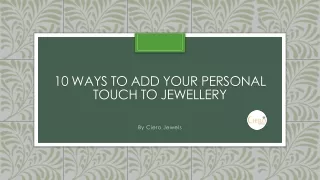 10 ways to add your personal touch to jewellery