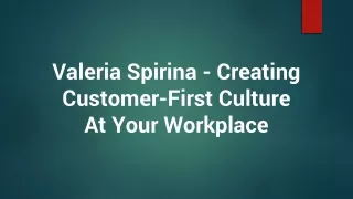 Valeria Spirina - Creating Customer-First Culture At Your Workplace