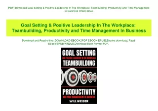 [PDF] Download Goal Setting & Positive Leadership In The Workplace Teambuilding  Productivity and Time Management In Bus