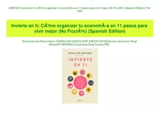 {EBOOK} Invierte en ti CÃƒÂ³mo organizar tu economÃƒÂ­a en 11 pasos para vivir mejor (No FicciÃƒÂ³n) (Spanish Edition) F