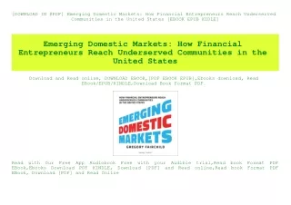 [DOWNLOAD IN @PDF] Emerging Domestic Markets How Financial Entrepreneurs Reach Underserved Communities in the United Sta