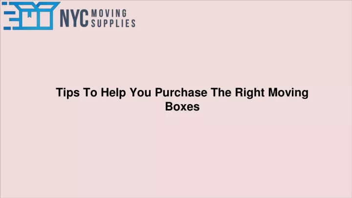 tips to help you purchase the right moving boxes