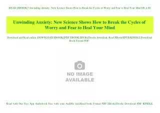 READ [EBOOK] Unwinding Anxiety New Science Shows How to Break the Cycles of Worry and Fear to Heal Your Mind [R.A.R]