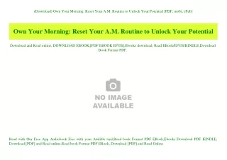 (Download) Own Your Morning Reset Your A.M. Routine to Unlock Your Potential [PDF  mobi  ePub]